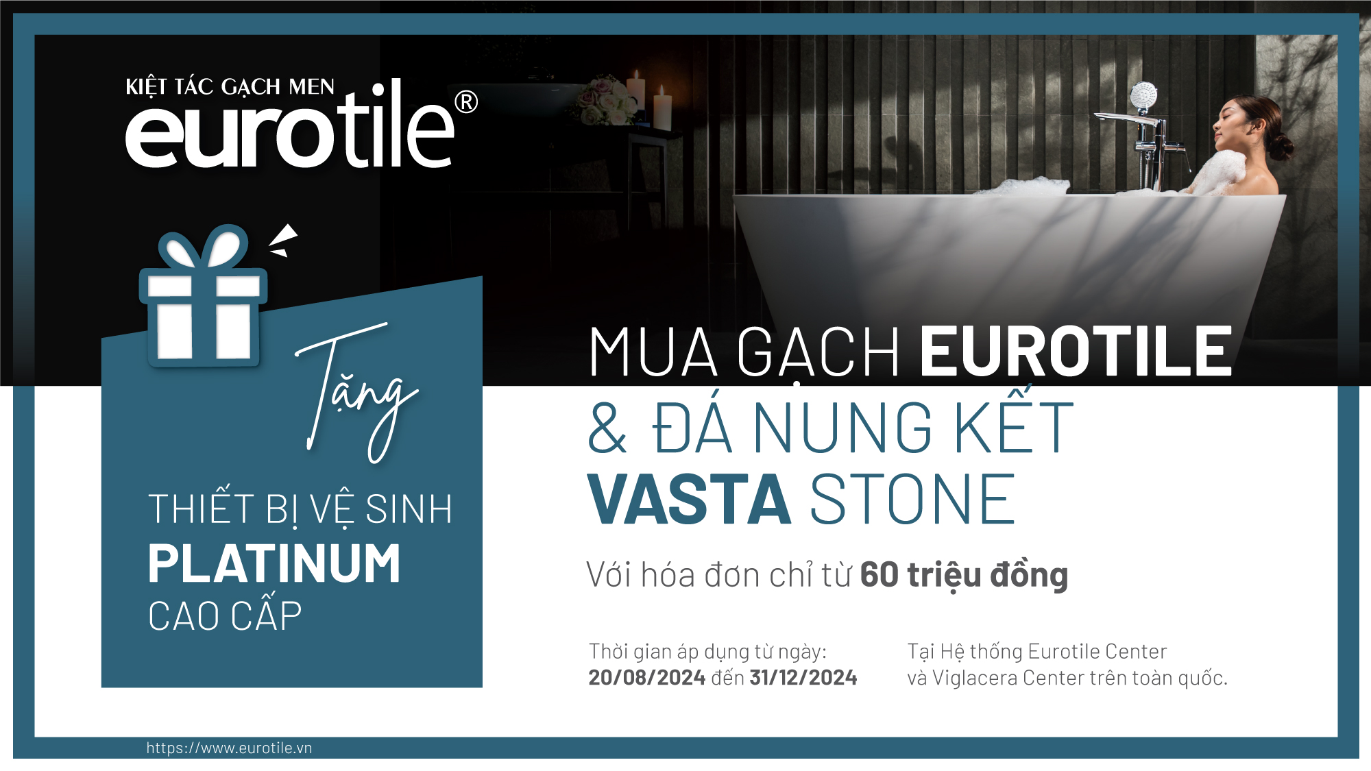 CHƯƠNG TRÌNH TRI ÂN KHÁCH HÀNG “MUA GẠCH EUROTILE VÀ ĐÁ NUNG KẾT VASTA STONE TẶNG THIẾT BỊ VỆ SINH PLATINUM CAO CẤP”